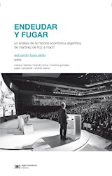 Papel ENDEUDAR Y FUGAR UN ANALISIS DE LA HISTORIA ECONOMIA ARGENTINA (RUSTICA)