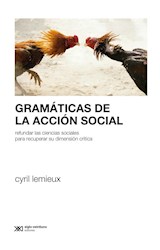 Papel GRAMATICAS DE LA ACCION SOCIAL REFUNDAR LAS CIENCIAS SOCIALES PARA RECUPERAR SU DIMENSION CRITICA