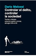 Papel CONTROLAR EL DELITO CONTROLAR LA SOCIEDAD (COLECCION NUEVA CRIMINOLOGIA)