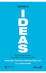 Papel HABLEMOS DE IDEAS [PROLOGO DE ALBERTO FERNANDEZ] (COLECCION SINGULAR)