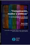Papel COMUNICACION MEDIOS Y POLITICAS 3RAS JORNADAS ANUALES