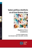 Papel SALUD POLITICA Y TERRITORIO EN EL GRAN BUENOS AIRES (CO  LECCION POLITICA POLITICAS Y SOCIED