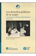 Papel DERECHOS POLITICOS DE LA MUJER LOS PROYECTOS Y DEBATES  PARLAMENTARIOS 1916-1955