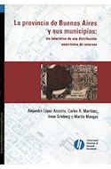 Papel PROVINCIA DE BUENOS AIRES Y SUS MUNICIPIOS LOS LABERINT  OS DE UNA DISTRIBUCION ANACRONICA DE RECURS