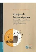 Papel SUJETO DE LA EMANCIPACION PERSONALIDAD Y CAPITALISMO EN GYORGY LUKACS Y SIEGFRIED KRACAUER (RUST.)