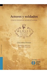 Papel ACTORES Y SOLDADOS CINCO ENSAYOS HAMLETIANOS (COLECCION CUADERNOS DE LA LENGUA)