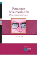 Papel FANTASMAS DE LA REVOLUCION DIEZ ENSAYOS SARTREANOS (COLECCION HUMANIDADES)