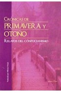 Papel CRONICAS DE PRIMAVERA Y OTOÑO RELATOS DEL CONFUCIANISMO (COLECCION PUENTE LUNA)