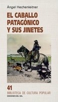 Papel CABALLO PATAGONICO Y SUS JINETES (COLECCION BIBLIOTECA DE CULTURA POPULAR 41) (BOLSILLO)