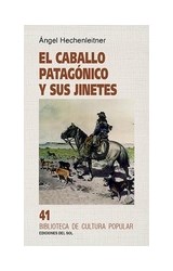 Papel CABALLO PATAGONICO Y SUS JINETES (COLECCION BIBLIOTECA DE CULTURA POPULAR 41) (BOLSILLO)