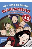 Papel BLANCANIEVES Y LOS SIETE ENANITOS (COLECCION LEO Y PINTO MIS CUENTOS 6) [INCLUYE 40 AUTOADHESIVOS]