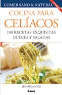 Papel COCINA PARA CELIACOS 100 RECETAS EXQUISITAS DULCES Y SA  LADAS (3 EDICION)