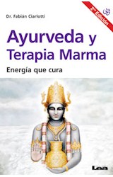 Papel AYURVEDA Y TERAPIA MARMA ENERGIA QUE CURA (2 EDICION) (RUSTICA)