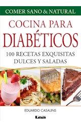 Papel COCINA PARA DIABETICOS 100 RECETAS EXQUISITAS DULCES Y  SALADAS (7 EDICION)
