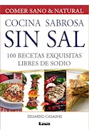 Papel COCINA SABROSA SIN SAL 100 RECETAS EXQUISITAS LIBRES DE  SODIO (2 EDICION) (COMER SANO & NA