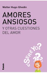 Papel AMORES ANSIOSOS Y OTRAS CUESTIONES DEL AMOR