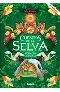 Papel CUENTOS DE LA SELVA (4 EDICION) (ILUSTRADO POR LEDA AGOSTINI)