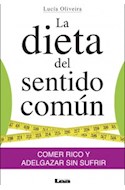 Papel DIETA DEL SENTIDO COMUN COMER RICO Y ADELGAZAR SIN SUFR  IR (RUSTICO)