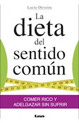 Papel DIETA DEL SENTIDO COMUN COMER RICO Y ADELGAZAR SIN SUFR  IR (RUSTICO)