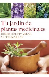 Papel TU JARDIN DE PLANTAS MEDICINALES COMO CULTIVARLAS Y UTILIZARLAS
