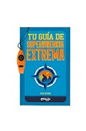 Papel TU GUIA DE SUPERVIVENCIA EXTREMA (+ 8 AÑOS) (CARTONE)
