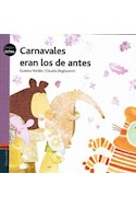 Papel CARNAVALES ERAN LOS DE ANTES (COLECCION PEQUELETRA 1)