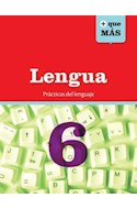 Papel LENGUA 6 EDELVIVES PRACTICAS DEL LENGUAJE + QUE MAS (NOVEDAD 2013)