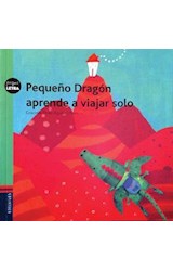 Papel PEQUEÑO DRAGON APRENDE A VIAJAR SOLO (COLECCION PEQUELETRA 12)