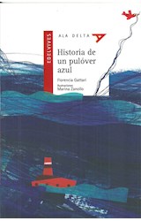 Papel HISTORIA DE UN PULOVER AZUL (COLECCION ALA DELTA ROJA 36) (5 AÑOS)