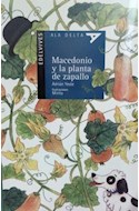 Papel MACEDONIO Y LA PLANTA DE ZAPALLO (COLECCION ALA DELTA AZUL 38) (8 AÑOS) (LECTORES AUTONOMOS) (RUST.)