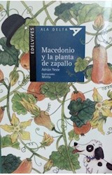 Papel MACEDONIO Y LA PLANTA DE ZAPALLO (COLECCION ALA DELTA AZUL 38) (8 AÑOS) (LECTORES AUTONOMOS) (RUST.)