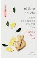 Papel LIBRO DEL CHI TRATADO DE MEDICINA INTEGRAL CHINA (COLECCION SABIDURIA ANCESTRAL)