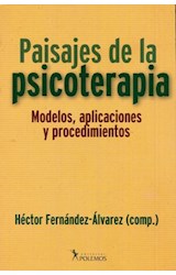 Papel PAISAJES DE LA PSICOTERAPIA MODELOS APLICACIONES Y PROCEDIMIENTOS (RUSTICA)