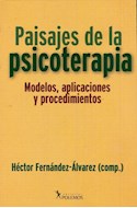 Papel PAISAJES DE LA PSICOTERAPIA MODELOS APLICACIONES Y PROCEDIMIENTOS (RUSTICA)