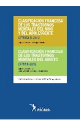 Papel CLASIFICACION FRANCESA DE LOS TRASTORNOS MENTALES DEL (NIÑO Y DEL ADOLESCENTE / ADULTO) (RUSTICA)
