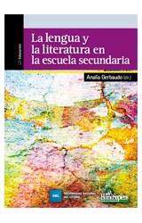 Papel LENGUA Y LA LITERATURA EN LA ESCUELA SECUNDARIA (COLECCION EDUCACION)
