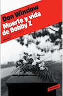 Papel MUERTE Y VIDA DE BOBBY Z (COLECCION ROJA & NEGRA)