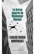 Papel BREVE MUERTE DE WALDEMAR HANSEN (COLECCION LITERATURA MONDADORI)