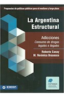 Papel ARGENTINA ESTRUCTURAL ADICCIONES CONSUMO DE DROGAS LEGA  LES E ILEGALES