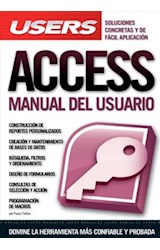Papel ACCESS MANUAL DEL USUARIO SOLUCIONES CONCRETAS Y DE FACIL APLICACION (MANUALES USERS)