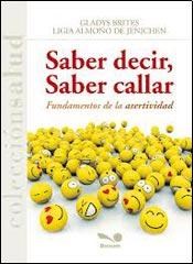 Papel SABER DECIR SABER CALLAR FUNDAMENTOS DE LA ASERTIVIDAD (COLECCION SALUD)