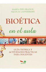 Papel BIOETICA EN EL AULA GUIA TEORICA Y ACTIVIDADES PRACTICA  S PARA DOCENTES