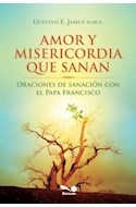 Papel AMOR Y MISERICORDIA QUE SANAN ORACIONES DE SANACION CON  EL PAPA FRANCISCO