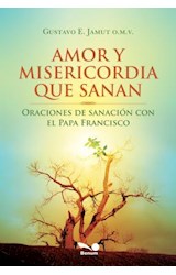 Papel AMOR Y MISERICORDIA QUE SANAN ORACIONES DE SANACION CON  EL PAPA FRANCISCO