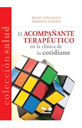 Papel ACOMPAÑANTE TERAPEUTICO EN LA CLINICA DE LO COTIDIANO (COLECCION SALUD)