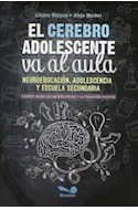 Papel CEREBRO ADOLESCENTE VA AL AULA NEUROEDUCACION ADOLESCENCIA Y ESCUELA SECUNDARIA