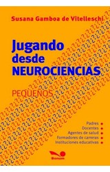 Papel JUGANDO DESDE NEUROCIENCIAS (COLECCION JUEGOS Y DINAMICAS)