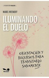 Papel ILUMINANDO EL DUELO (COLECCION SALUD)