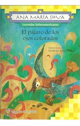 Papel PAJARO DE LOS OJOS COLORADOS (COLECCION LEYENDAS LATINO AMERICANAS)