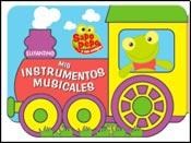 Papel MIS INSTRUMENTOS MUSICALES (COLECCION MI TRENCITO DE CA  RGA) (SAPO PEPE Y SUS AMIGOS)